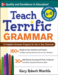 Teach Terrific Grammar Grades 6-8: A Complete Grammar Program for Use