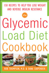 The Glycemic-Load Diet Cookbook: 150 Recipes to Help You Lose Weight