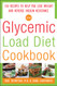 The Glycemic-Load Diet Cookbook: 150 Recipes to Help You Lose Weight