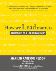 How We Lead Matters: Reflections on a Life of Leadership