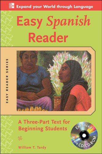 Easy Spanish Reader w/CD-ROM: A Three-Part Text for Beginning Students