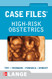 Case Files High-Risk Obstetrics (LANGE Case Files) Case Files High-Risk Obstetrics (LANGE Case Files)