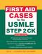First Aid Cases for the USMLE Step 2 CK (First Aid USMLE)