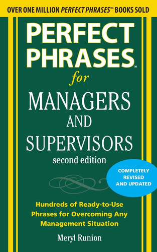 Perfect Phrases for Managers and Supervisors