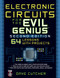 Electronic Circuits for the Evil Genius