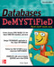 Databases DeMYSTiFieD