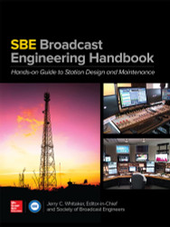 The SBE Broadcast Engineering Handbook: A Hands-on Guide to Station