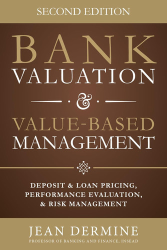 Bank Valuation and Value Based Management: Deposit and Loan Pricing