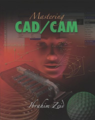 Mastering CAD/CAM (Engineering Series)