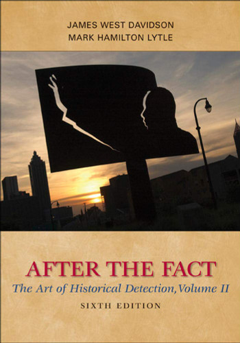 After the Fact: The Art of Historical Detection Volume II
