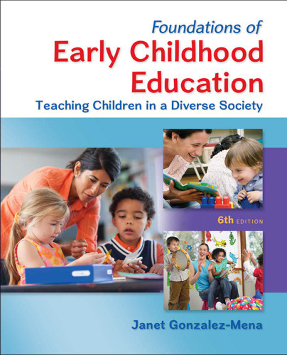 Foundations of Early Childhood Education: Teaching Children in a