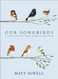 Our Songbirds: A Songbird for Every Week of the Year