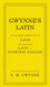 Gwynne's Latin: The Ultimate Introduction to Latin Including the