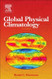 Global Physical Climatology