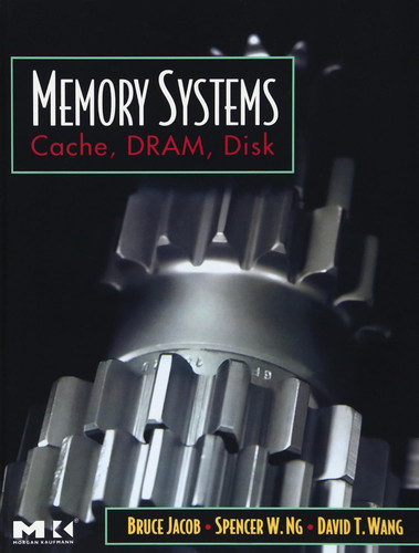 Memory Systems: Cache DRAM Disk