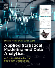 Applied Statistical Modeling and Data Analytics: A Practical Guide