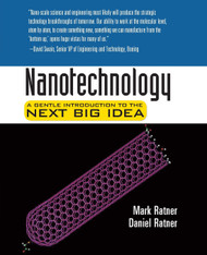 Nanotechnology: A Gentle Introduction to the Next Big Idea