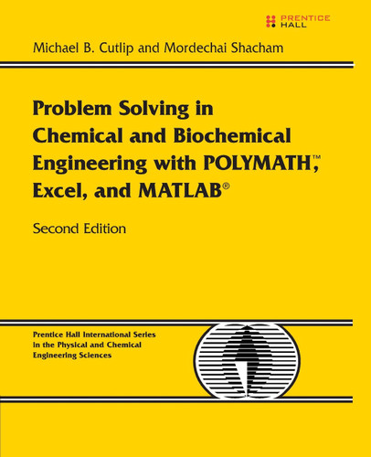 Problem Solving in Chemical and Biochemical Engineering with POLYMATH