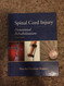 Spinal Cord Injury: Functional Rehabilitation Spinal Cord Injury: Functional Rehabilitation