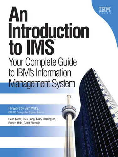 An Introduction To Ims: Your Complete Guide To Ibm's Information