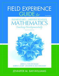 Field Experience Guide for Elementary and Middle School Mathematics:
