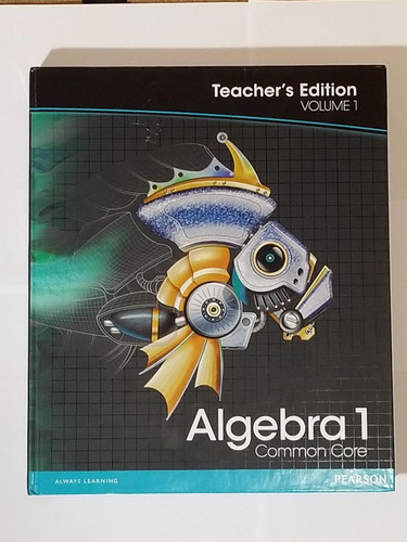 Pearson Algebra 1: Common Core Vol. 1 Teacher's Edition