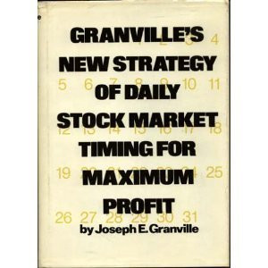Granville's New Strategy of Daily Stock Market Timing for Maximum