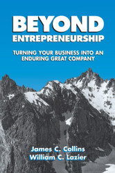 Beyond Entrepreneurship: Turning Your Business into an Enduring Great