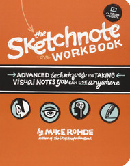 Sketchnote Workbook The: Advanced techniques for taking visual notes