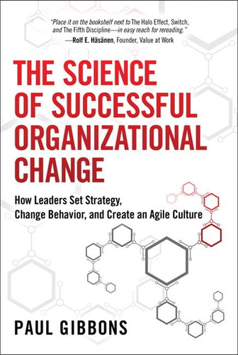 The Science of Successful Organizational Change: How Leaders Set