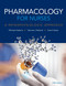 Pharmacology for Nurses: A Pathophysiologic Approach