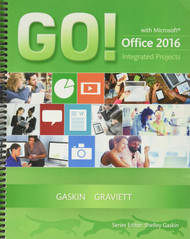GO! with Microsoft Office 2016 Integrated Projects