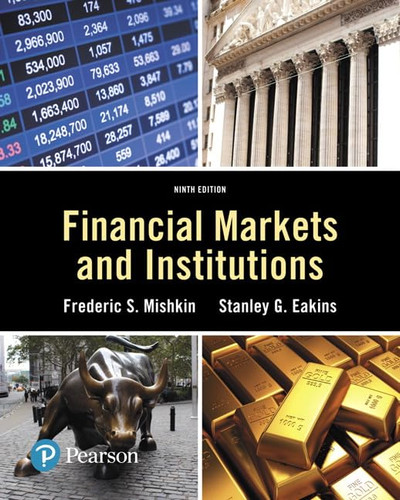 Financial Markets and Institutions (Pearson Series in Finance)