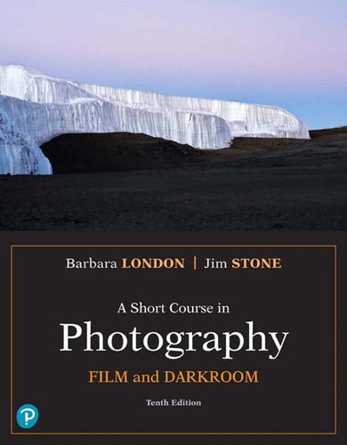Short Course in Photography A: Film and Darkroom