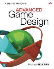 Advanced Game Design: A Systems Approach