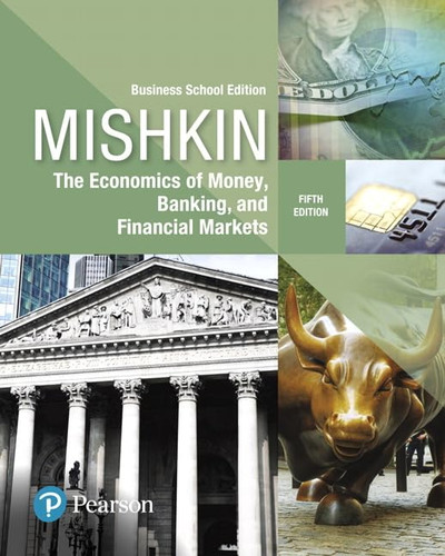 Economics of Money Banking and Financial Markets The Business School