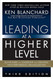 Leading at a Higher Level: Blanchard on Leadership and Creating High