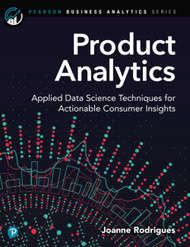 Product Analytics: Applied Data Science Techniques for Actionable