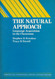 The Natural Approach: Language Acquisition in the Classroom
