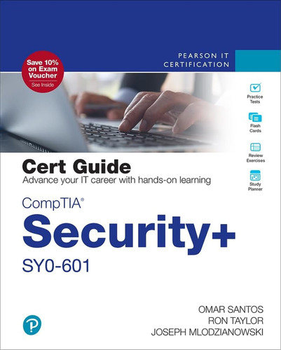 CompTIA Security+ SY0-601 Cert Guide (Certification Guide)
