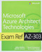 Exam Ref AZ-303 Microsoft Azure Architect Technologies