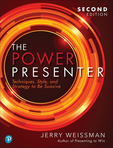 Power Presenter The: Techniques Style and Strategy to Be Suasive