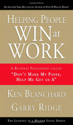 Helping People Win at Work: A Business Philosophy Called "Don't Mark