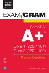 CompTIA A+ Practice Questions Exam Cram Core 1