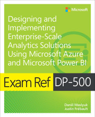 Exam Ref DP-500 Designing and Implementing Enterprise-Scale Analytics