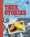 More True Stories: A High-Beginning Reader