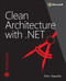 Clean Architecture with .NET (Developer Reference)