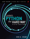 Learn Python the Hard Way (Zed Shaw's Hard Way Series)