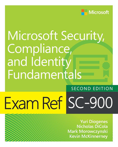 Exam Ref SC-900 Microsoft Security Compliance and Identity Fundamentals