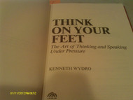 Think on your feet: The art of thinking and speaking under pressure